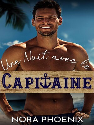 cover image of Une Nuit avec le Capitaine